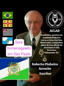 O escritor Roberto Pinheiro Acruche será homenageado em Iracemápolis, SP, com a Comenda “Cora Coralina” pela ACLAB